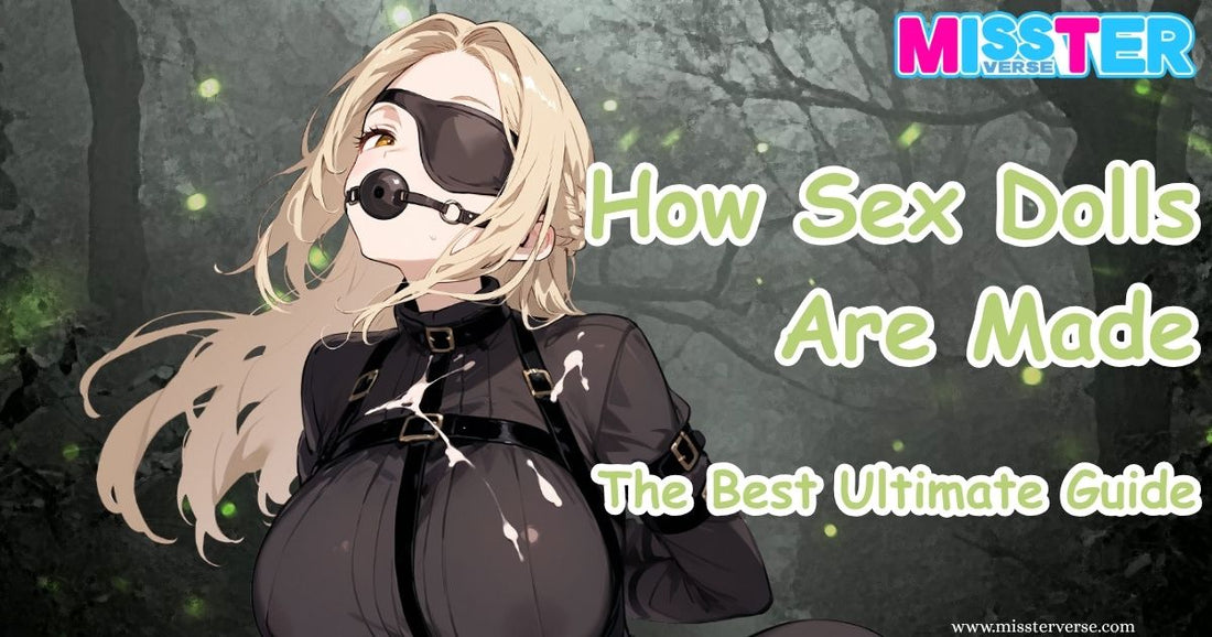 How sex dolls are made?